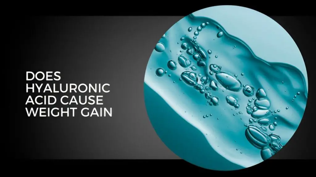does hyaluronic acid cause weight gain